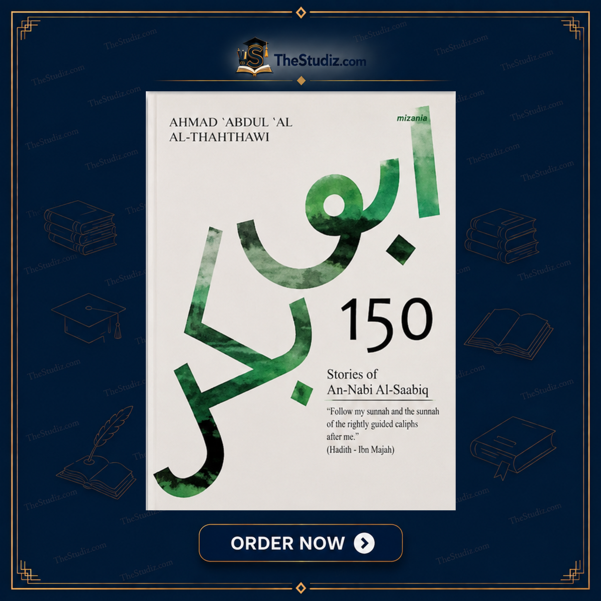150 Stories Of Abu Bakr Al Siddiq by Ahmad Abdul Al Al-Thahthawi