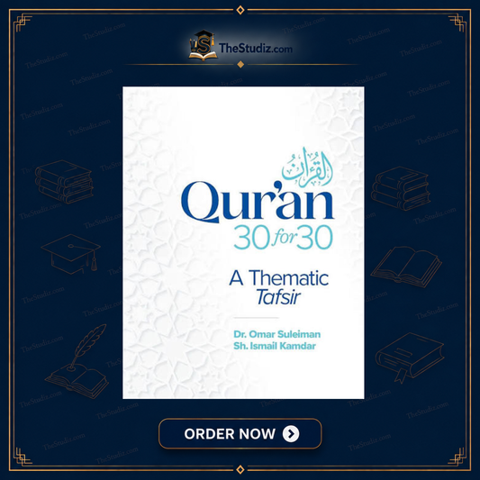 Qur’an 30 for 30: Thematic Tafsir by Omar Suleiman