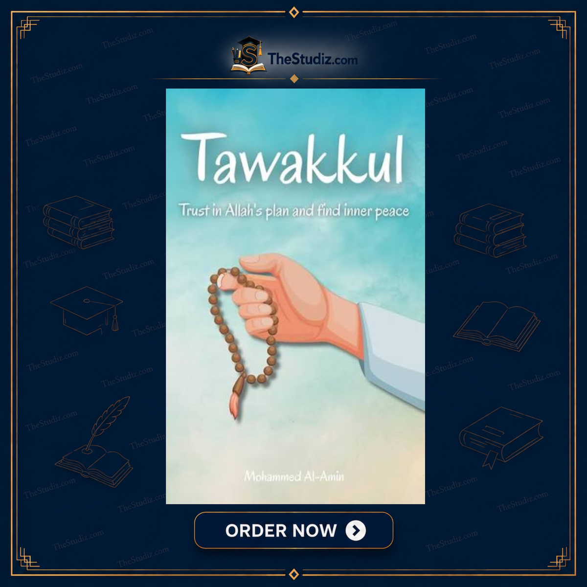 Tawakkul: Trust in Allah's plan and find inner peace by Mohammed Al-Amin