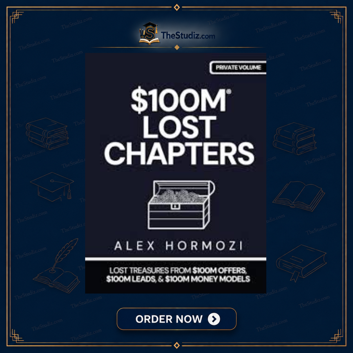 $100M Lost Chapters by Alex Hormozi