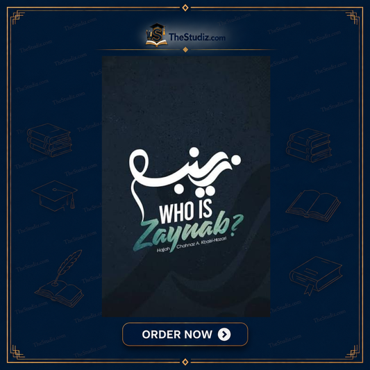 Who is Zaynab? by Hajjah Chahnaz A. Kbaisi-Hazari