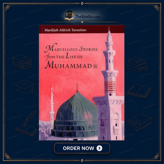 Marvellous Stories From the Life of Muhammad by Mardijah Aldrich Tarantino