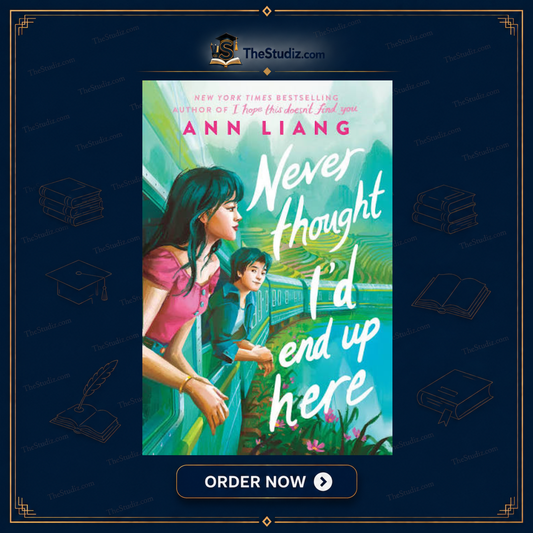 Never Thought I'd End Up Here by Ann Liang