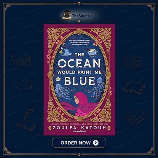 The Ocean Would Paint Me Blue by Zoulfa Katouh