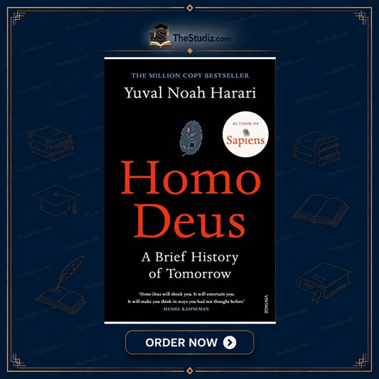 Homo Deus: A Brief History Of Tomorrow By Yuval Noah Harari