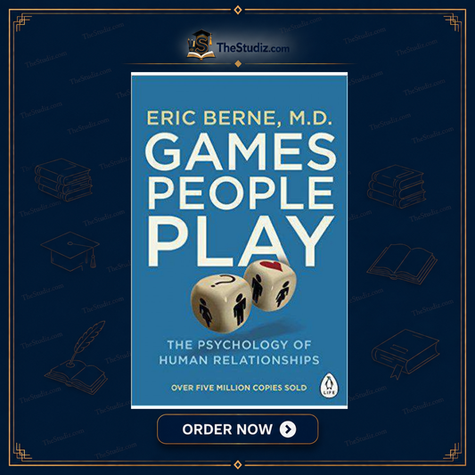 Games People Play By Eric Berne