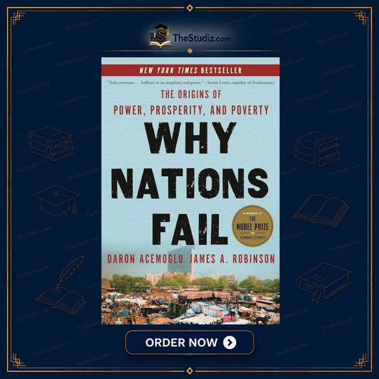 Why Nations Fails The Origins Of Power, Prosperity And Poverty