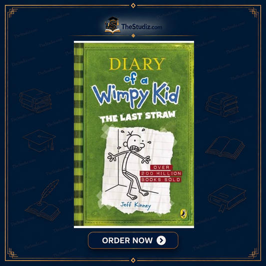 Diary Of A Wimpy Kid - The Last Straw By Jeff Kinney