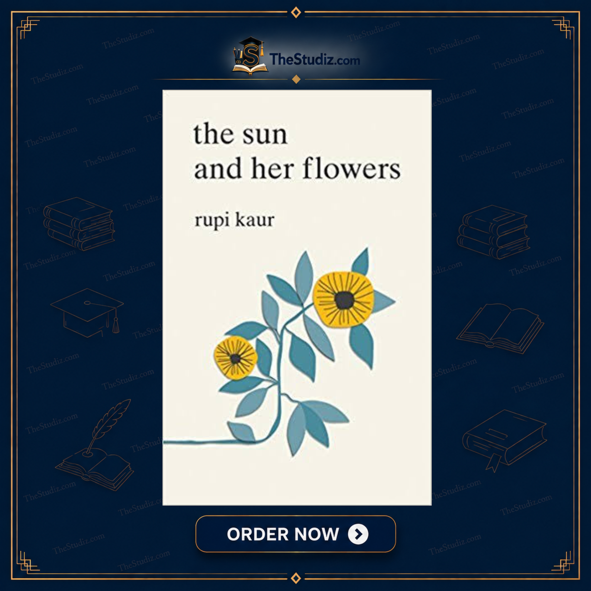 The Sun And Her Flowers By Rupi Kaur
