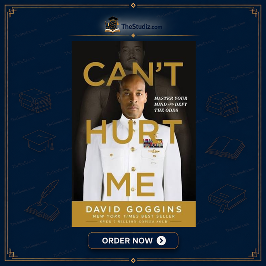 Can't Hurt Me: Master Your Mind and Defy the Odds By David Goggins