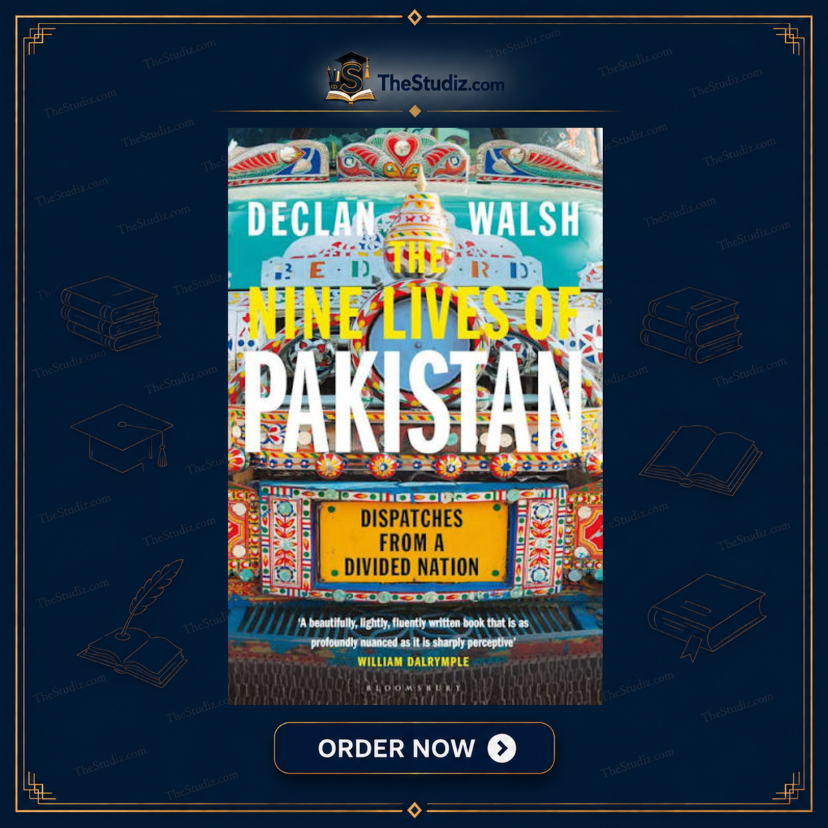 The Nine Lives of Pakistan By Declan Walsh